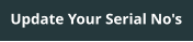 Update Your Serial No's
