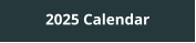 2025 Calendar