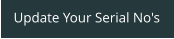 Update Your Serial No's